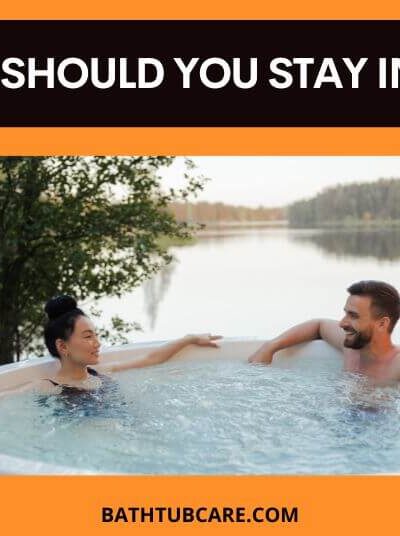 how long should you stay in a hot tub