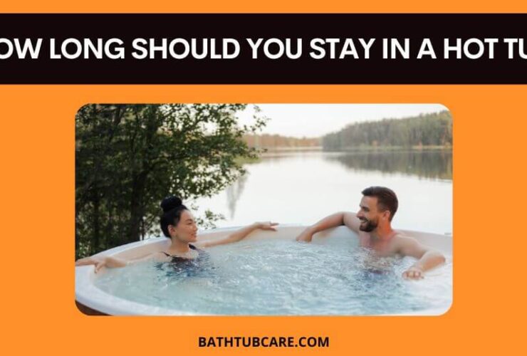 how long should you stay in a hot tub