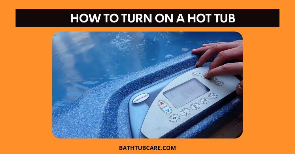 how to turn on a hot tub