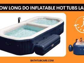 How long do inflatable hot tubs last