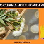 How to clean a hot tub with vinegar